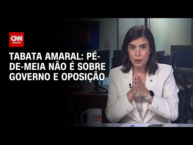 Tabata Amaral: Pé-de-Meia não é sobre governo e oposição | CNN 360°