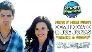 &quot;Make A Wave&quot;-Joe Jonas &amp; Demi Lovato HQ