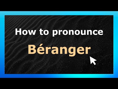 How to Pronounce Béranger (French Pronunciation / France) | Pronounce Names