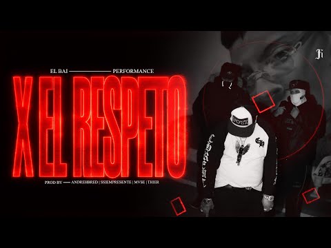 X EL RESPETO - El Bai (Video Oficial) Shot by Kure