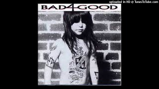 Bad 4 Good - Slow And Beautiful