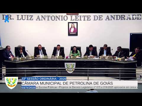 33ª SESSÃO ORDINÁRIA DA CÂMARA MUNICIPAL DE PETROLINA DE GOIÁS