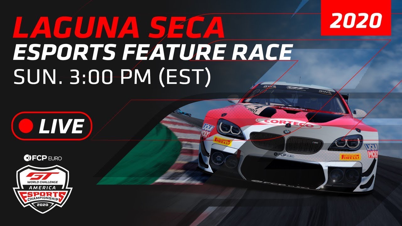 FCP Euro GTWCA eSports Championship - Rd. 4 Laguna Seca