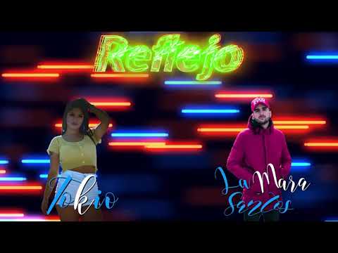 Reflejo - Tokio ft. La Mara Santos