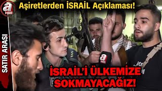 "İSRAİL'İ ÜLKEMİZE SOKMAYACAĞIZ!" Süveyda'da Ne Oluyor? | A Haber