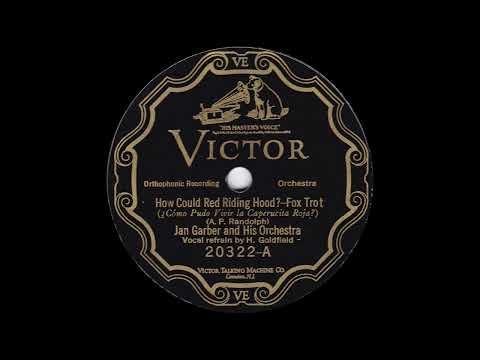 1926 Jan Garber - How Could Red Riding Hood? (Harry Goldfield, vocal)