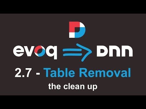 Evoq To DNN - 2.7 - The Clean Up: Table Removal