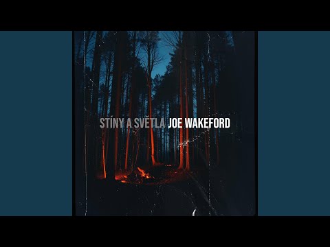 Joe Wakeford - Stíny a Světla