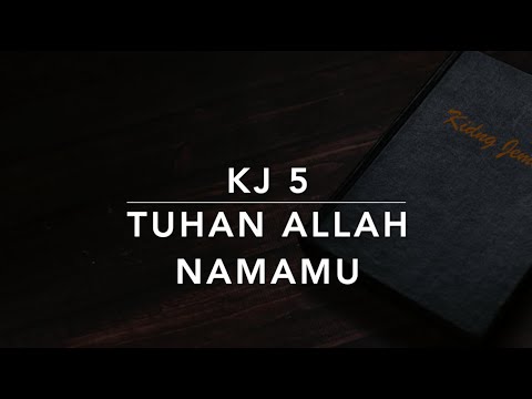 KJ 5 Tuhan Allah, NamaMu (Grosser Gott, wir loben dich) - Kidung Jemaat