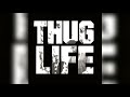 Thug Life Pour Out A Little Liquor Radio Edit Video Version