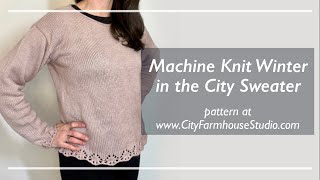 Machine Knit Winter in the City - How To Make