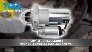 How to Replace Starter 2007-2014 Cadillac Escalade 6.2L V8