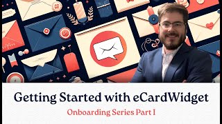 How to Build Your First eCard Form! - eCardWidget Onboarding Part 1
