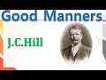 12. Sınıf  İngilizce Dersi  Manners This video explains Good Manners by J.C Hill. konu anlatım videosunu izle