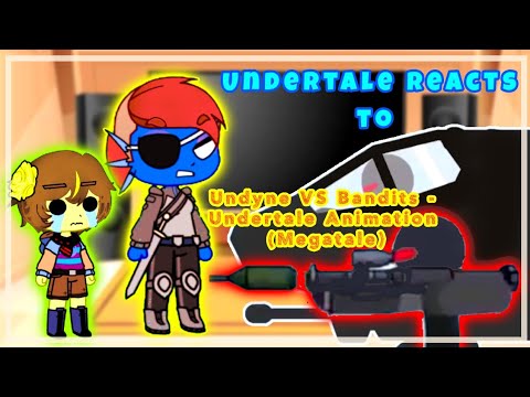 Undertale reacts to Undyne VS Bandits - Undertale Animation (Megatale Part-4)[+18]| ReadDISCRIPTION|
