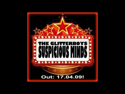 The Glitterboys - Suspicious Minds (Original Edit)