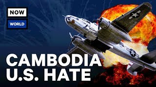 Why Does Cambodia Hate The U.S.?