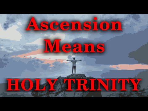What they’re not telling you about the Ascension of Jesus