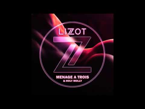 LIZOT Feat. Holy Molly  - Menage A Trois