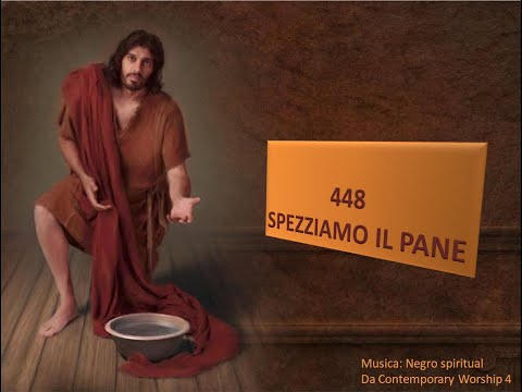 448 Spezziamo il pane - Canti di Lode Chiesa Cristiana Avventista del Settimo Giorno
