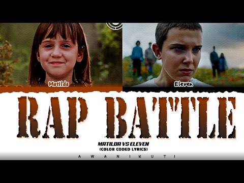 [REMAKE] Eleven Vs Matilda Rap Battle Lyrics (Color Coded Lyrics)