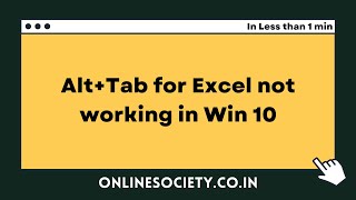 Alt + Tab for Excel not working in Win 10