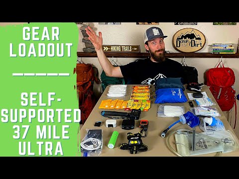 Trail Running Gear Loadout | Ultra Marathon Gear for My Self Supported 37 Mile Birthday Run