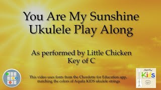 You Are My Sunshine Ukulele Play Along