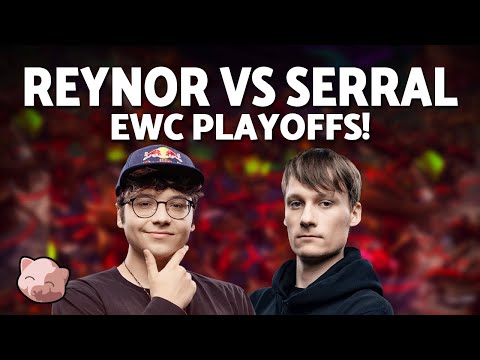SERRAL vs REYNOR: Quarter Finals | $700,000 Esports World Cup - StarCraft 2