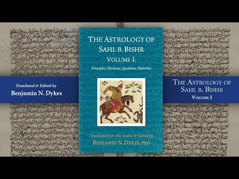 Sahl ibn Bishr: A New Translation by Benjamin Dykes