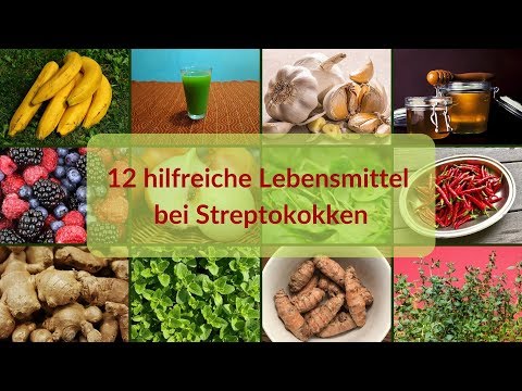 12 hilfreiche Lebensmittel bei Streptokokken