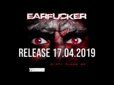 Earfucker - Dirty Floor EP