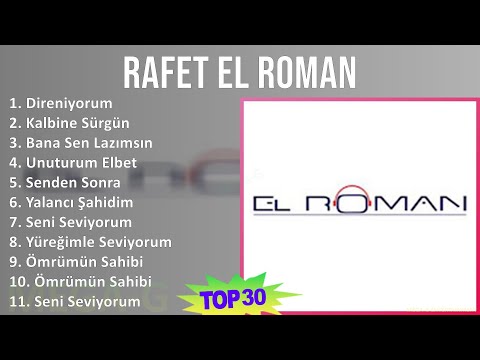 Rafet El Roman 2024 MIX Greatest Hits - Direniyorum, Kalbine Sürgün, Bana Sen Lazımsın, Unuturum...