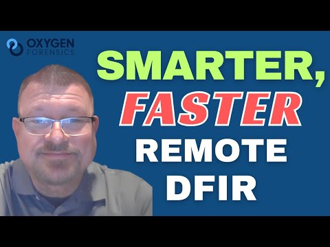 Video Thumbnail: Oxygen Forensics On Smarter, Faster Remote DFIR Collections