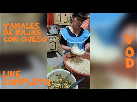 LIVE Completo sin Cortes: Tamales de Rajas con Queso