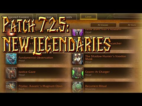 NEW LEGENDARIES?!?!│Patch 7.2.5│World of Warcraft Legion