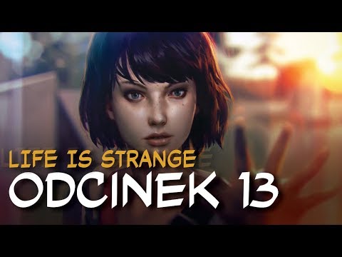 Zagrajmy w Life is Strange odc.13 "Ciemnia"