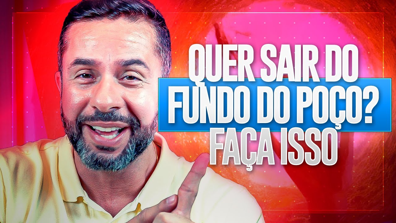 O QUE FAZER QUANDO SENTE QUE ESTÁ NO FUNDO DO POÇO?