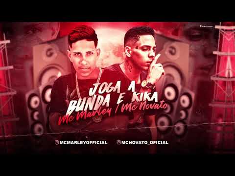 MC MARLEY E MC NOVATO - JOGA A BUNDA E KIKA / OH NOVINHA / SEJA FADA (REMIX BREGA FUNK)