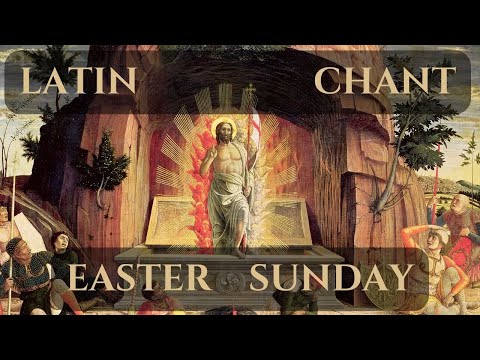 Gregorian Chant for Easter Sunday - Salve Festa Dies (English + Latin)