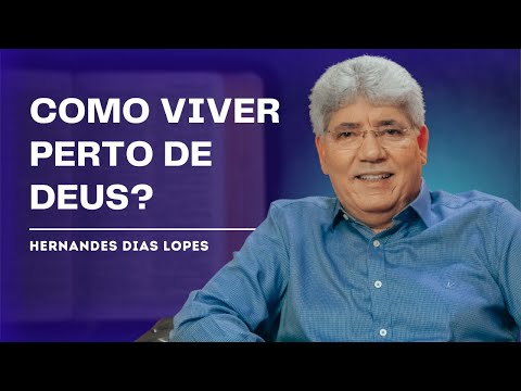 COMO BUSCAR A PRESENÇA DE DEUS - HERNANDES DIAS LOPES