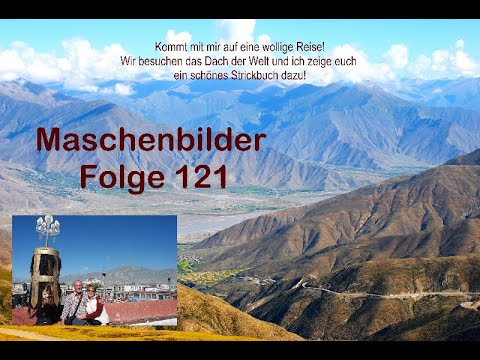 Maschenbilder 121 - eine wollige Reise mit Blick auf das Dach der Welt