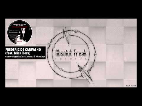 Frederic de Carvalho - "Sexy DJ (Nicolas Chenard Remix)"