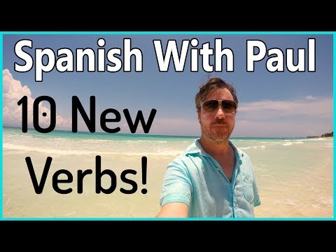 10 New Spanish Verbs - Spanish With Paul