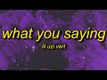 Lil Uzi Vert What You Saying Lyrics