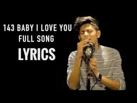 143 BABY I LOVE YOU l Lyrics l TAWHID AFRIDI l BANGL