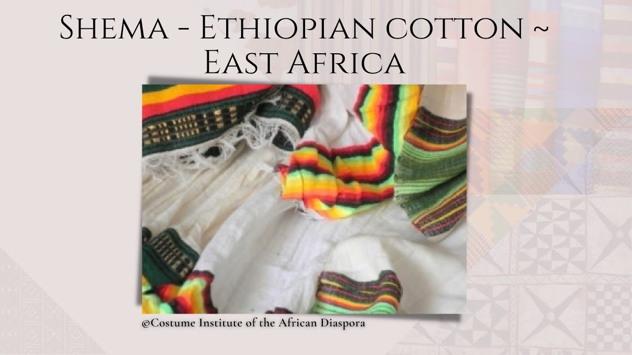 MINDS Textile Showcasing - Shema - Ethiopian Cotton ~ East Africa