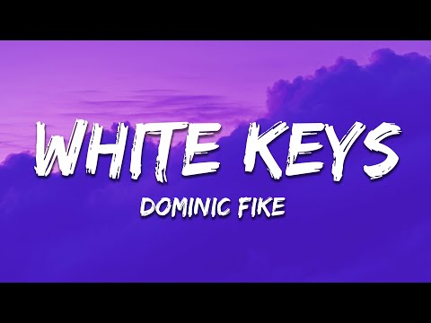 Dominic Fike - White Keys (Lyrics)