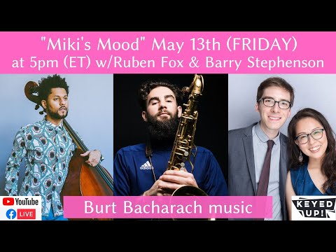 5PM FRIDAY! Miki's Mood 67 feat. Ruben Fox & Barry Stephenson - the music of Burt Bacharach!