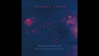 Cocteau Twins - Oomingmak (Extended Version)